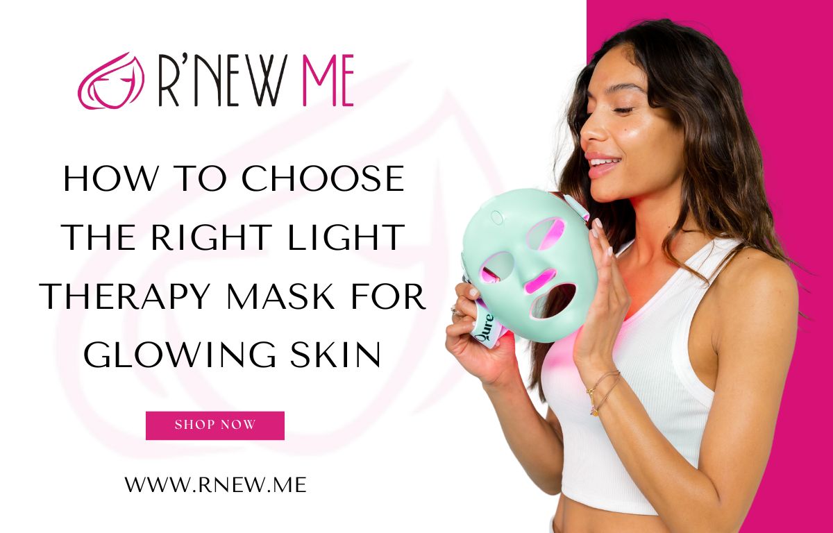How to Choose the Right Light Therapy Mask for Glowing Skin